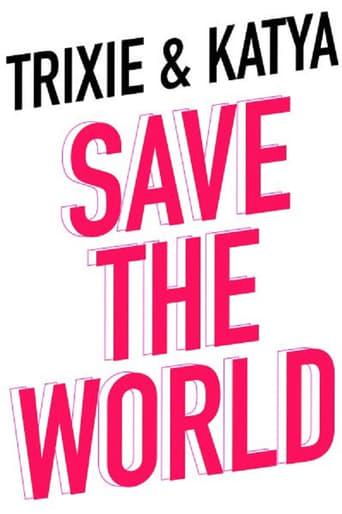 Trixie & Katya Save the World