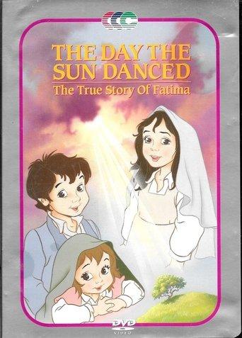 The Day the Sun Danced: The True Story of Fatima image