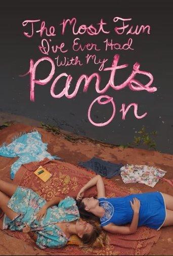 The Most Fun I've Ever Had with My Pants On image