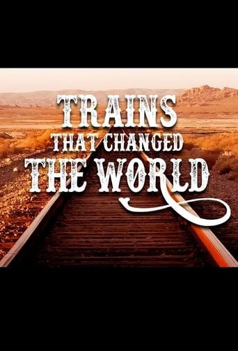 Trains That Changed the World