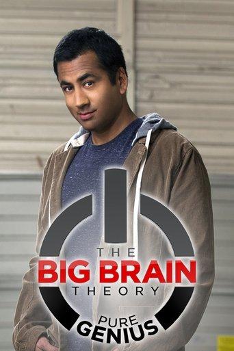 The Big Brain Theory: Pure Genius