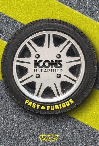 Icons Unearthed: Fast & Furious