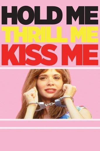 Hold Me Thrill Me Kiss Me image