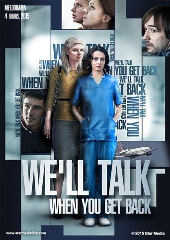 We'll Talk When You Get Back