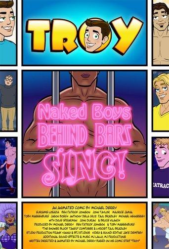Troy: Naked Boys Behind Bars, Sing!