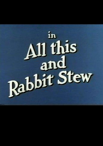 All This and Rabbit Stew