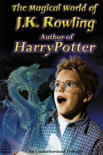 The Magical World of Harry Potter: The Unauthorized Story of J.K. Rowling
