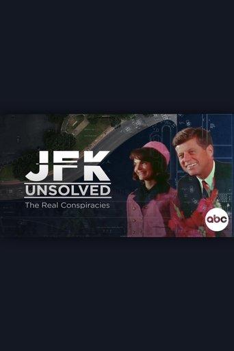JFK Unsolved: The Real Conspiracies