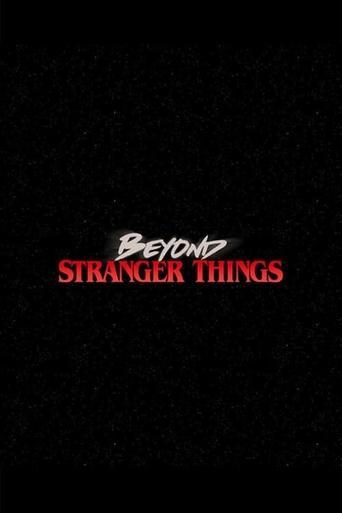 Beyond Stranger things
