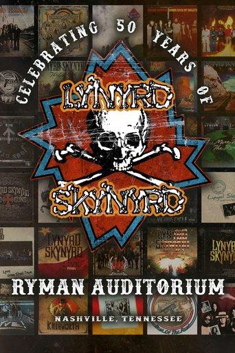 Lynyrd Skynyrd: Celebrating 50 Years, Recorded Live at the Ryman