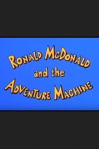 Ronald McDonald and the Adventure Machine