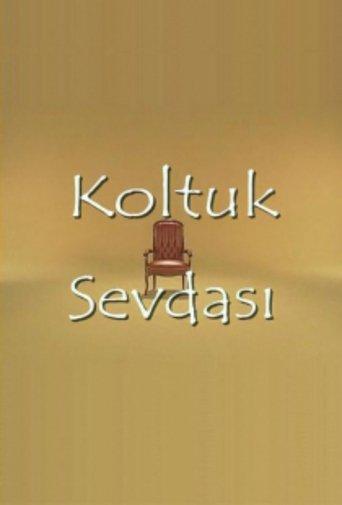 Koltuk Sevdası