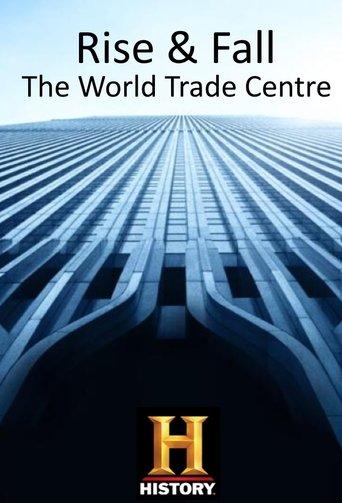 Rise & Fall: The World Trade Center
