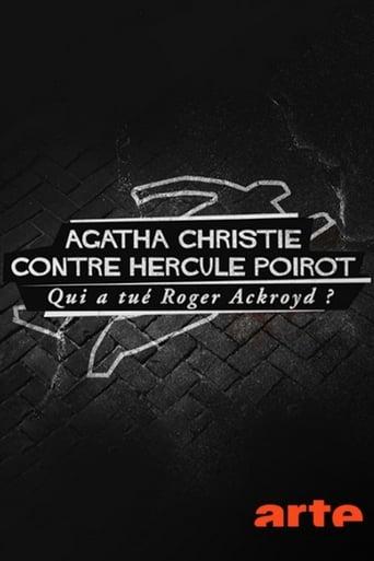 Agatha Christie contre Hercule Poirot : Qui a tué Roger Ackroyd ?