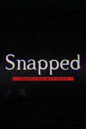 Snapped : connexion mortelle