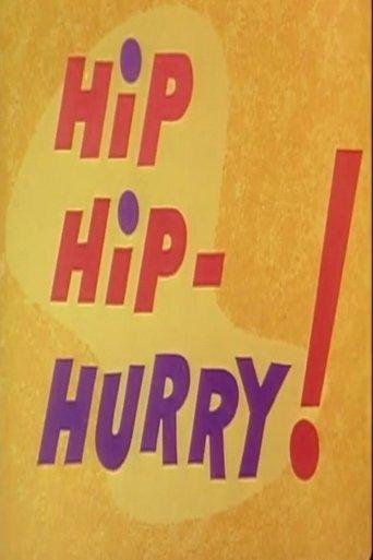 Hip Hip-Hurry!
