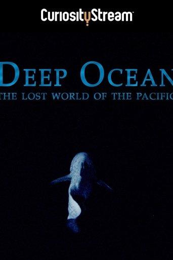 Deep Ocean: The Lost World of the Pacific
