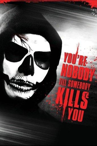 You're Nobody 'til Somebody Kills You image