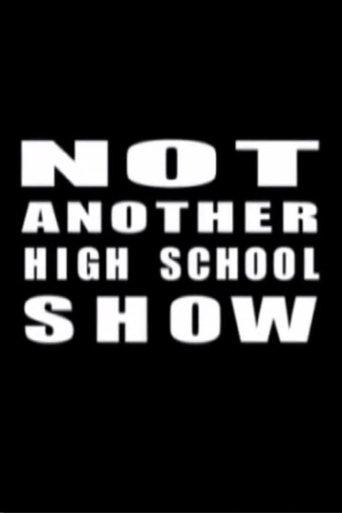 Not Another High School Show