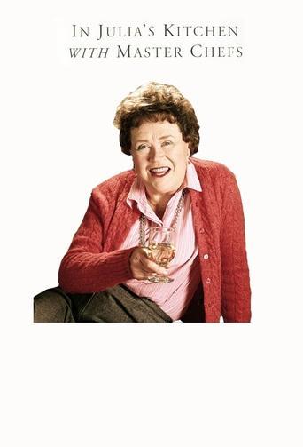 Cooking with Master Chefs: Hosted by Julia Child