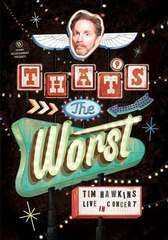 Tim Hawkins - That's the Worst!