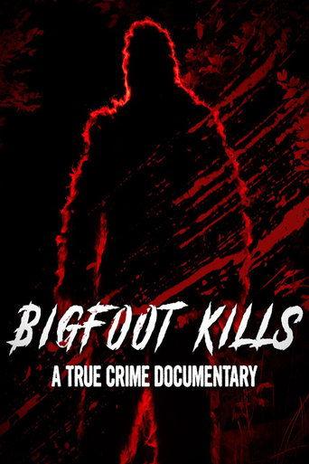 Bigfoot Kills: A True Crime Documentary image