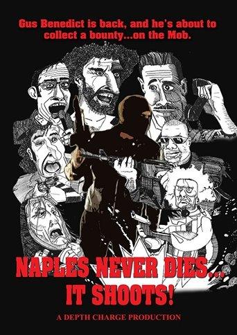 Naples Never Dies... It Shoots!