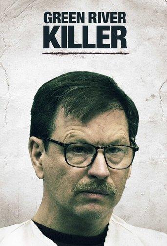 The Green River Killer: Catching the Monster