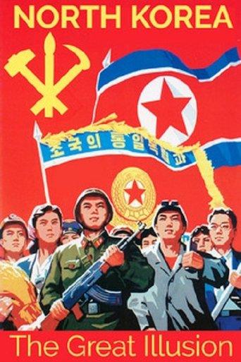 North Korea: The Great Illusion