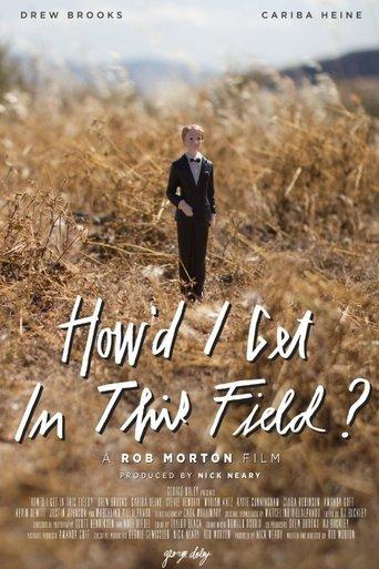How'd I Get in This Field?