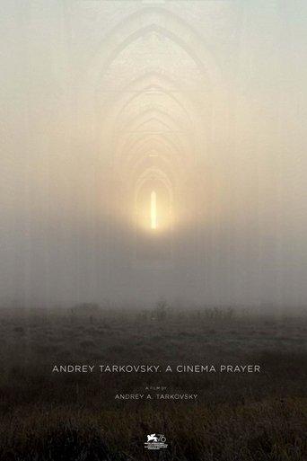 Andrey Tarkovsky. A Cinema Prayer