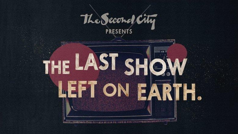 The Second City Presents: The Last Show Left on Earth image