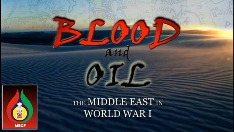 Blood and Oil: The Middle East in World War I image