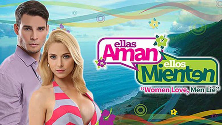Ellas aman, Ellos mienten image