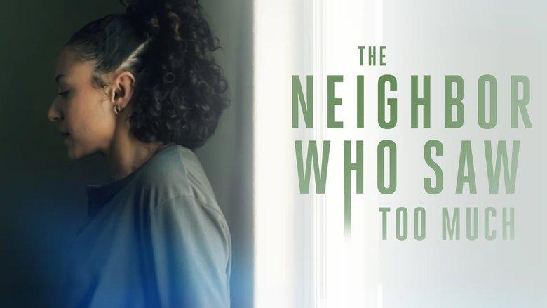 The Neighbor Who Saw Too Much image