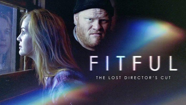 Fitful: The Lost Director's Cut image