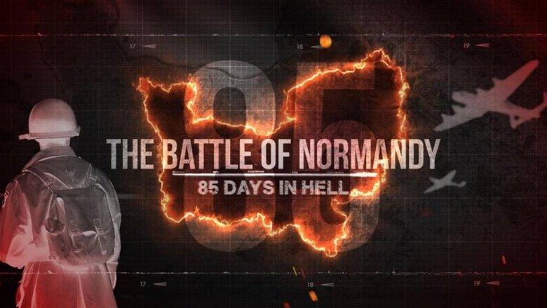 The Battle of Normandy: 85 Days in Hell image