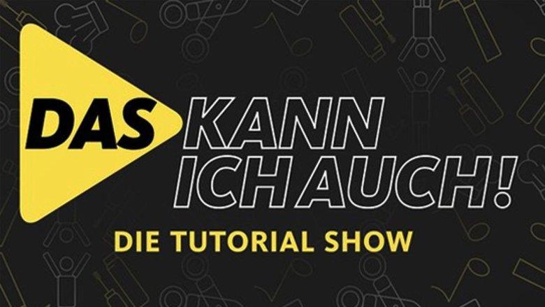 Das kann ich auch! Die Tutorial Show image