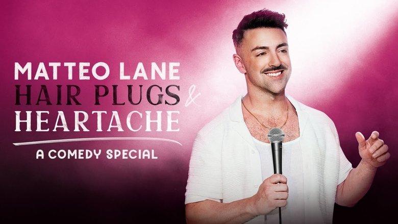 Matteo Lane: Hair Plugs & Heartache image
