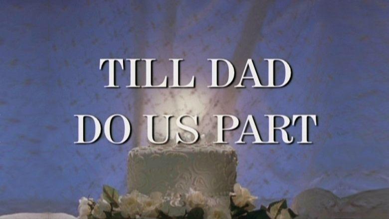 Till Dad Do Us Part image