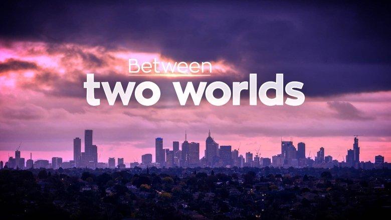Between Two Worlds image