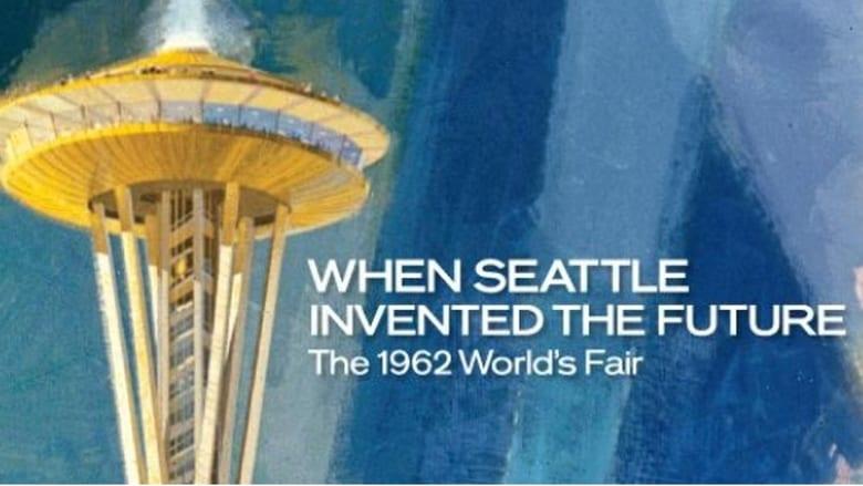 When Seattle Invented the Future: The 1962 World's Fair image