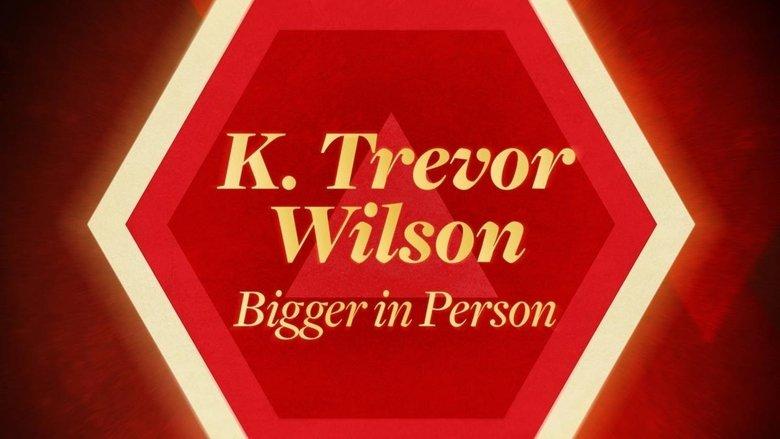 K. Trevor Wilson: Bigger in Person image