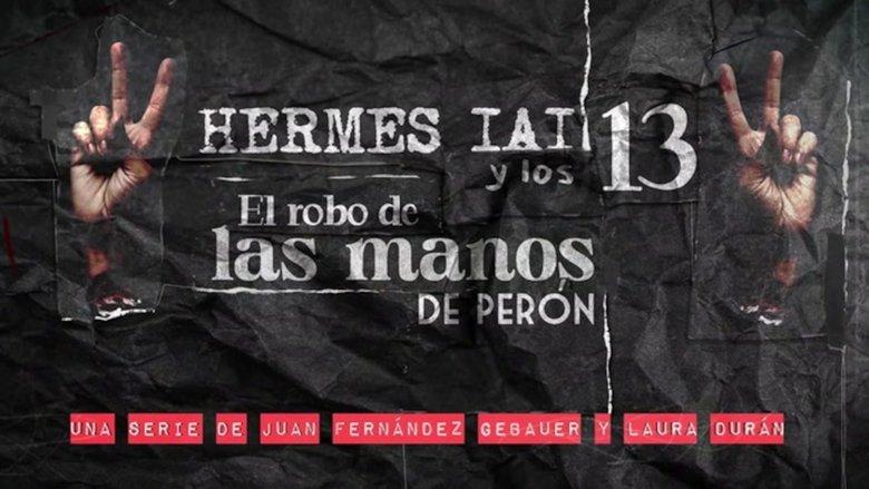 HERMES IAI y los 13: El robo de las manos de Perón image