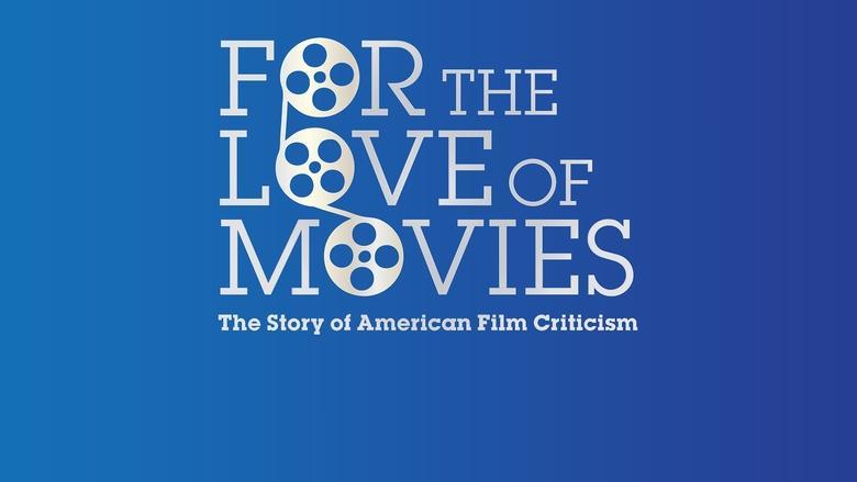 For the Love of Movies: The Story of American Film Criticism image