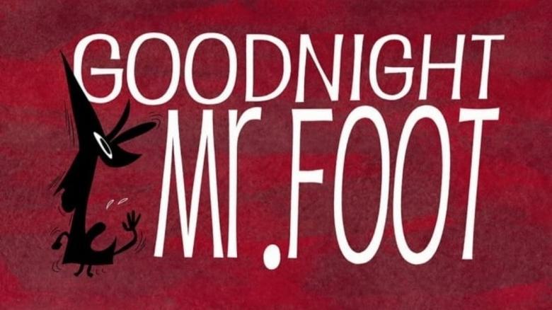 Goodnight, Mr. Foot image