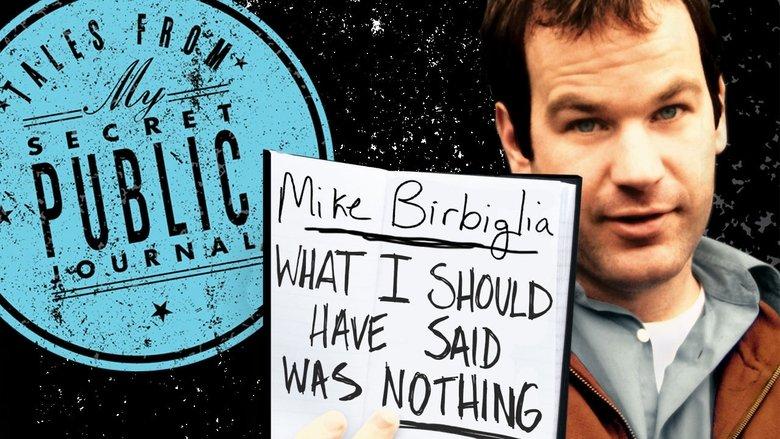 Mike Birbiglia: What I Should Have Said Was Nothing image