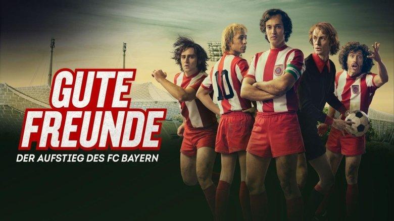 Gute Freunde - Der Aufstieg des FC Bayern image