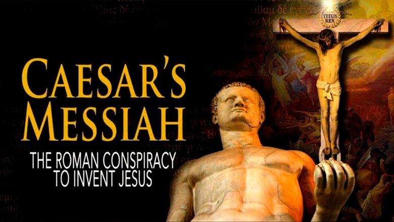 Caesar's Messiah: The Roman Conspiracy to Invent Jesus image
