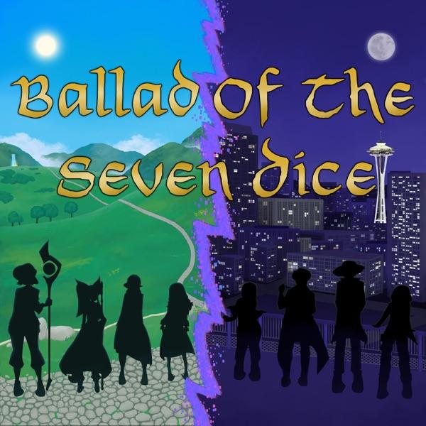 Ballad of the Seven Dice - A Pathfinder & Call of Cthulhu Podcast image
